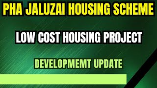 PHA Jaluzai Housing Scheme | Low Cost Housing Project in Peshawar | KPK Government Project