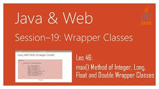 Wrapper Classes in Java | #46 | max() Method of Integer, Long, Float and Double Wrapper Classes