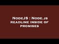 NodeJS : Node.js readline inside of promises