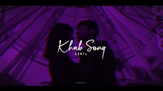Khab Song Status | Akhil | Slowed | Whatsapp Status | Love Status | Trending Song Status