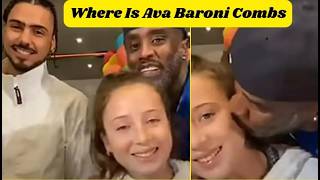 RESURFACES: SEAN "DIDDY" COMBS Where Is Ava Baroni-Combs Your Adopted Daughter #diddy#sextrafficking