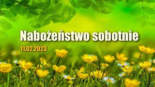 Nabożeństwo sobotnie [11.02.2023]