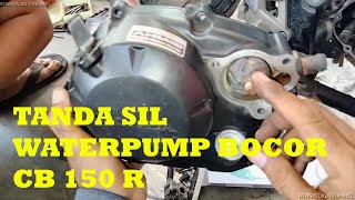 TANDA SIL WATERPUMP BOCOR CB 150 R