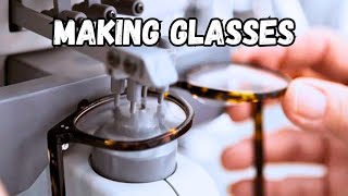 How Glasses are Made