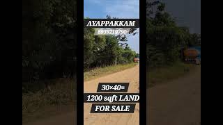 AYAPPAKKAM 30×40=1200 sqft LAND for sale in 40 feet road cmda approved fully residential area