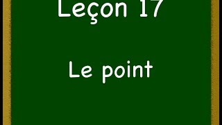 Le point : clôturer et structurer vos phrases (Leçon 17)