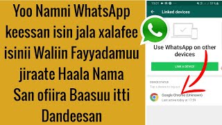 Haala Yo Namni WhatsApp isinii waliin Fayyadamuu jiraate Nama san ofiraa Baasuu itti Dandeesan