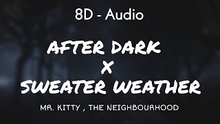 After Dark x Sweater Weather (Lyrics) 8D - Audio