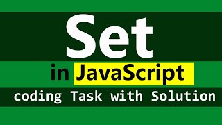 What is array Set or new Set() JavaScript? coding task with solution in details.