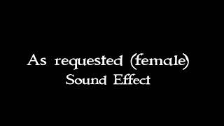 As requested (female) sound effect