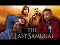 THE LAST SAMURAI (2003) | First Time Watching | MOVIE REACTION