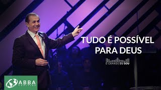 TUDO É POSSÍVEL PARA DEUS - Pio Carvalho