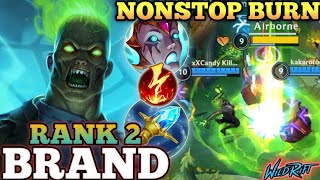 BRAND ANNOYING NONSTOP BURN! BEST META BUILD - TOP 2 GLOBAL BRAND BY xXCandy KillerXx - WILD RIFT