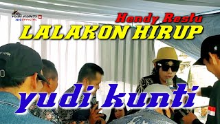 LALAKON HIRUP ( Hendy Restu ) live show YUDI KUNTI pasir calung