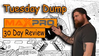 MaxPro 30 Day Review #TuesdayDump #MaxPro