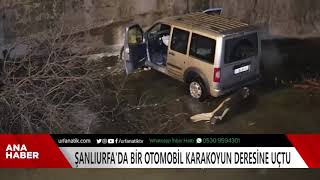 Şanlıurfa'da Bir Otomobil Karakoyun Deresine Uçtu