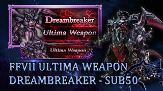 [FFRK] Dreambreaker - FFVII | Ultima Weapon (SUB50) #1396