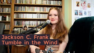 Jackson C. Frank - Tumble in the Wind (Cover)