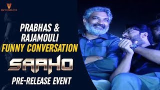 Prabhas & SS Rajamouli Funny Conversation | Saaho Pre Release Event | Shraddha Kapoor | Sujeeth