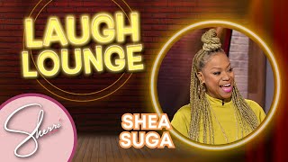 Laugh Lounge: Shea Suga | Sherri Shepherd