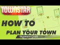 Town Star: How to plan your Town (A Beginners Guide)