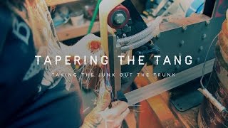 Knife Making Part 10: Tapering The Tang