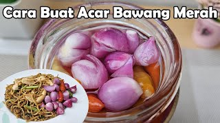 Cara Buat Acar Bawang Merah Enak