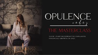 Opulence Codes Masterclass | 2025 Astrology for Explosive Business Growth & $50K+ Months