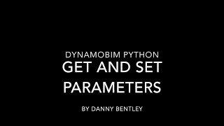 DynamoBIM Python Beginner's Get and Set Parameters