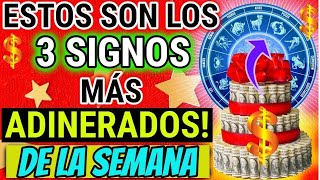 ESTOS SON LOS 3 SIGNOS MAS ADINERADOS DE LA SEMANA