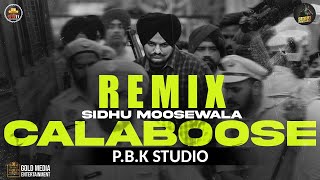Calaboose Remix | Sidhu Moose Wala | Snappy | Moosetape | Ft. P.B.K Studio
