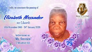 FUNERAL SERVICE FOR ELIZABETH “Ms. VERONICA” ALEXANDER (Nee Edwards), AGED 79, OF WOODFORD HILL