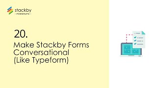Stackby Powerup #20 - Make Stackby forms conversational like Typeform