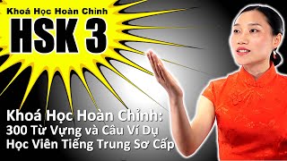 HSK 3 - Khoá Học Hoàn Chỉnh: 300 Từ Vựng và Câu Ví Dụ - Học Viên Tiếng Trung Sơ Cấp -học tiếng trung