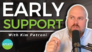 The Importance of Early Support: With Kim Petroni
