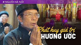 Hương ước, Lệ làng - Gìn giữ giá trị truyền thống | Người Hà Nội