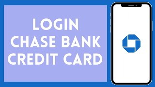 How to Login to Chase Bank Credit Card (2024) | Sign In to Chase Bank Credit Card
