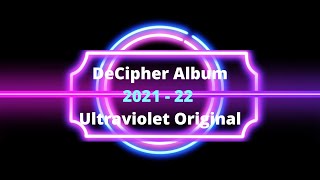 DeCipher Album 2021-22 by UltraViolet (EndershadeYT)