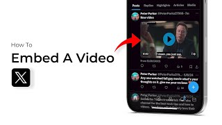 How To Embed A Video On Twitter X?