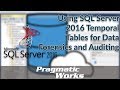 SQL Server 2016 [Temporal Tables for Data Forensics and Auditing]