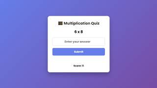 Multiplication Quiz App Using HTML CSS JavaScript 🧮 | Beginner JavaScript Project