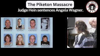 Judge Hein sentences Angela Wagner. THE PIKETON MASSACRE!