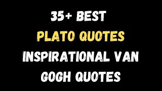 Top 30 Best Plato Quotes | inspirational van gogh quotes  Plato quotes | Motivational Quotes#quotes