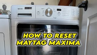 How to Reset Your Maytag Maxima Washing Machine