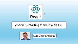 React 19.2 - Lesson 3 - Writing Markup with JSX