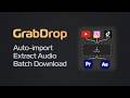 GrabDrop for Premiere Pro and After Effects