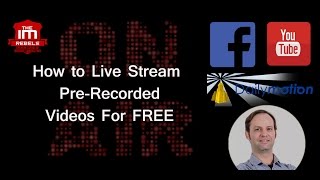 How to Live Stream Pre-Recorded Videos to Facebook Live, YT Live, and Twitch