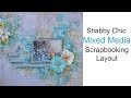 Mixed Media- Shabby Chic Scrapbook Layout Tutorial