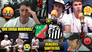 REAÇÕES dos SANTISTAS FURIOSOS com a DERROTA - VELO CLUBE 2X1 SANTOS [REACT PAULISTÃO 2025]