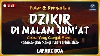 Dzikir Malam Sebelum Tidur - Dzikir Malam Kamis Merdu Menyejukkan Hati | Lafadz Doa